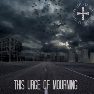 No Cure for This - The Urge of Mourning