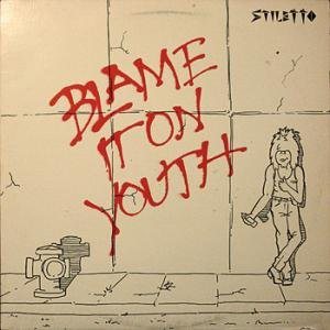 Stiletto - Blame It on Youth
