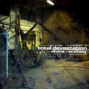 Total Devastation - Divine - Ecstasy