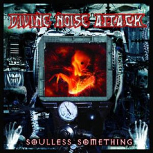 Divine Noise Attack - Soulless Something