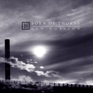 Born of Thorns - New Horizon