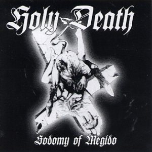 Holy Death - Sodomy of Megido