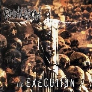 Retaliation - The Execution