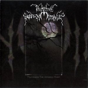 Primitive Graven Image - Traversing the Awesome Night