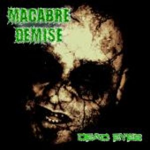 Macabre Demise - Dead Eyes