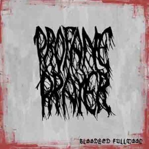 Profane Prayer - Bloodred Fullmoon