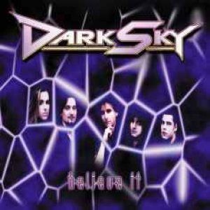 Dark Sky - Believe It