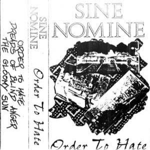 Sine Nomine - Order to Hate