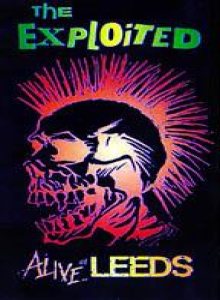 The Exploited - Alive at Leeds