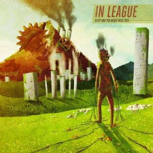 In League - Sleep and You Might Miss This