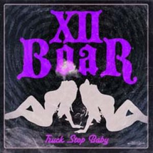 XII Boar - Truck Stop Baby