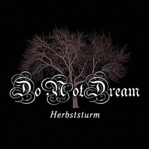 Do Not Dream - Herbststurm