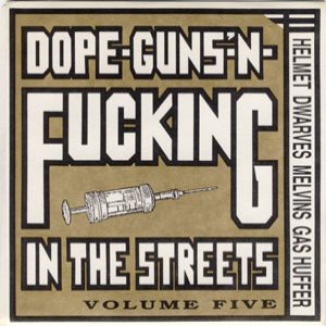 Helmet / Melvins - Dope-Guns-'n-Fucking in the Streets (Volume Five)