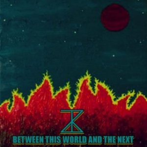 Zebulon Kosted - Between This World and the Next