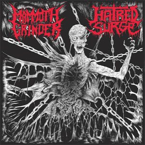 Mammoth Grinder / Hatred Surge - Mammoth Grinder / Hatred Surge