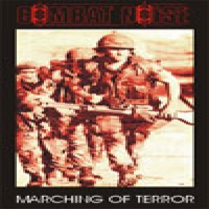 Combat Noise - Marching of Terror