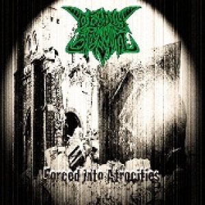 Deadly Spawn - Forced into Atrocities