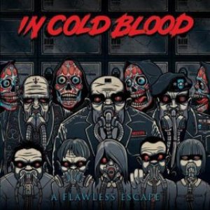 In Cold Blood - A Flawless Escape