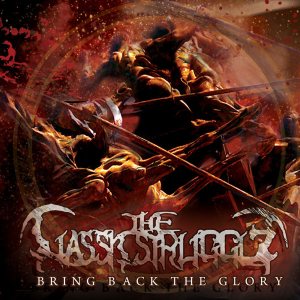The Classic Struggle - Bring Back the Glory