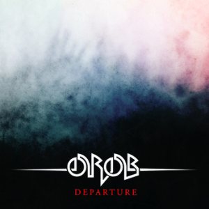 Orob - Departure