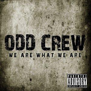 Odd Crew - We Are What We Are