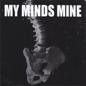 My Minds Mine / Unholy Grave - Unholy Grave / My Mind's Mine