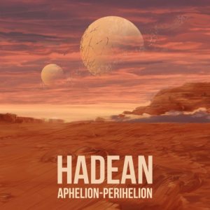 Hadean - Aphelion - Perihelion