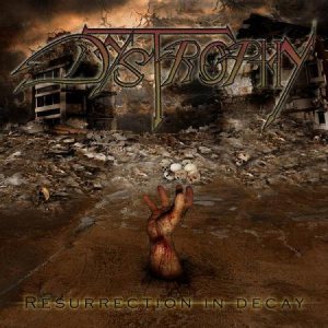 Dystrophy - Resurrection in Decay