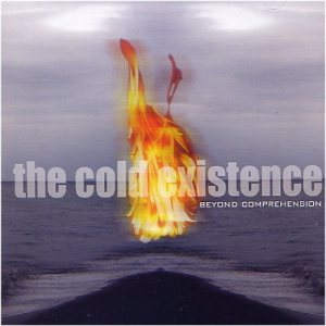 The Cold Existence - Beyond Comprehension