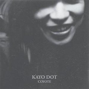 Kayo Dot - Coyote