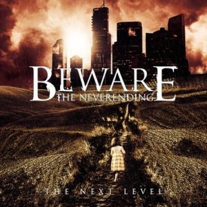 Beware the Neverending - The Next Level