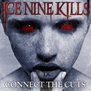 Ice Nine Kills - Connect the Cuts
