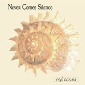 Never Comes Silence - Red Ocean