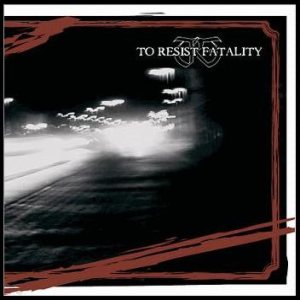 To Resist Fatality - Demo 2004
