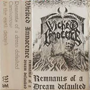 Wicked Innocence - Remnants of a Dream Defaulted