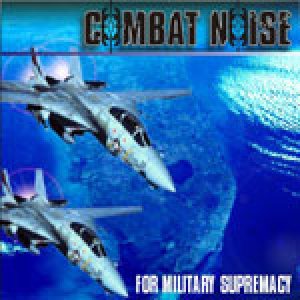 Combat Noise - For Military Supremacy