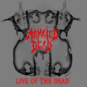 Animated Dead - Live of the Dead