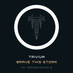 Trivium - Brave This Storm