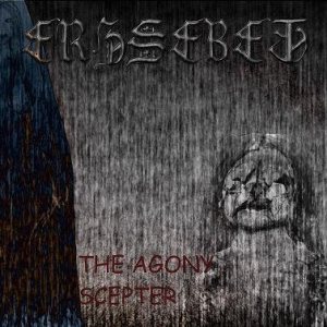 Erzsebet - The Agony Scepter