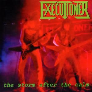 Executioner - The Storm After the Calm