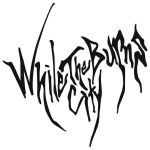 While The City Burns logo