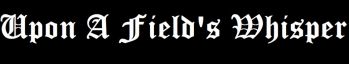Upon a Field's Whisper logo