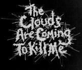 The Clouds Are Coming to Kill Me logo