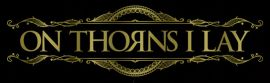 On Thorns I Lay logo