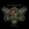 Six Reasons to Kill logo