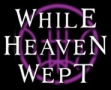 While Heaven Wept logo