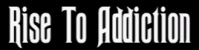 Rise To Addiction logo