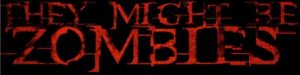 They Might Be Zombies logo