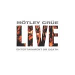 Motley Crue - Entertainment or Death cover art
