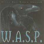 W.A.S.P. - Still Not Black Enough cover art